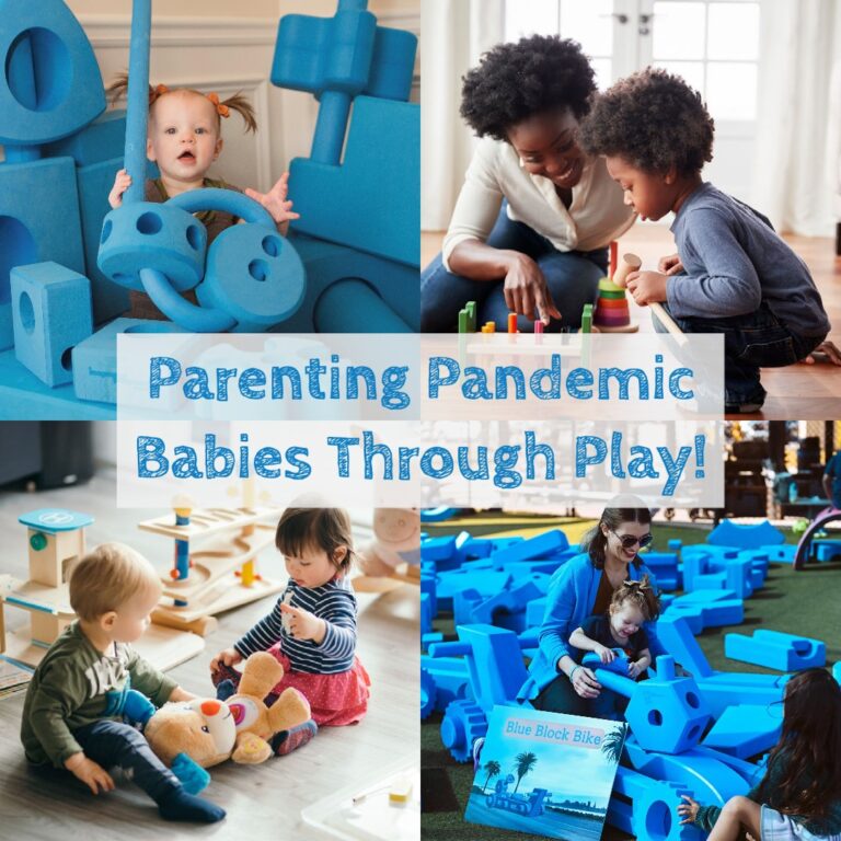 Parenting These Pandemic Babies Through Play!